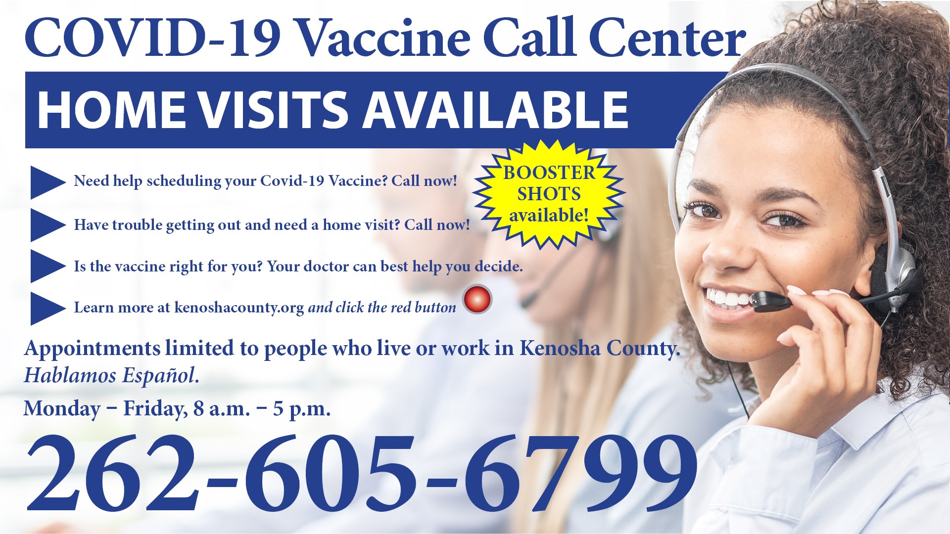 Vaccination Call Center ad picture of call center worker smiling 262-605-6799 Boosters available