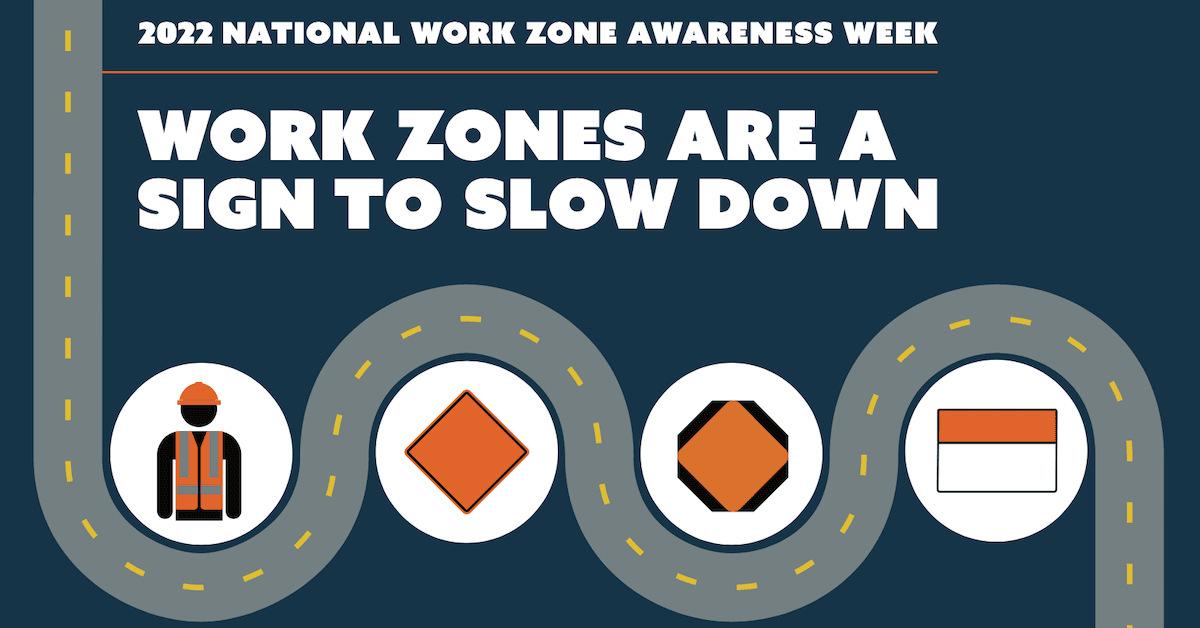 2022 Work Zone Safety Week logo