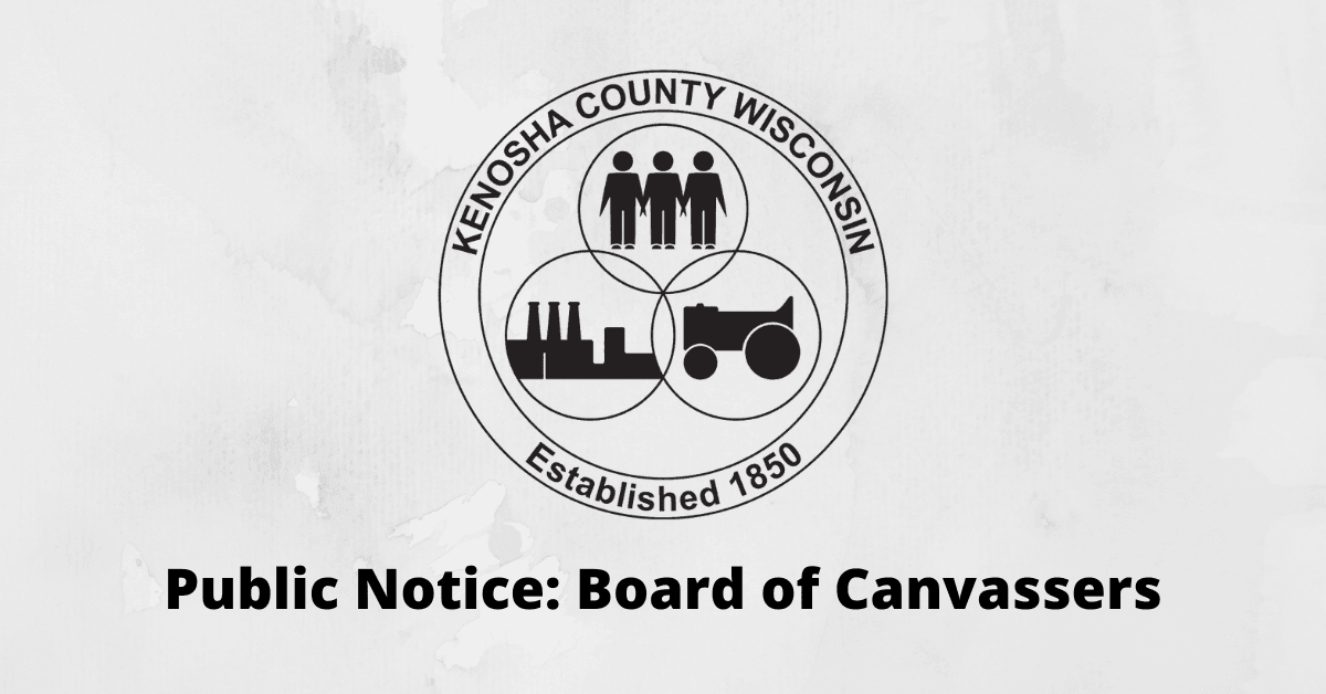 Kenosha County logo and the words "Public Notice: Board of Canvassers"