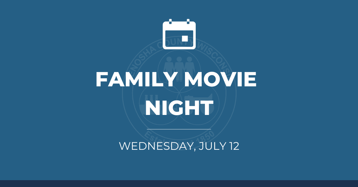 Graphic with text "FAMILY MOVIE NIGHT - WEDNESDAY, JULY 12"
