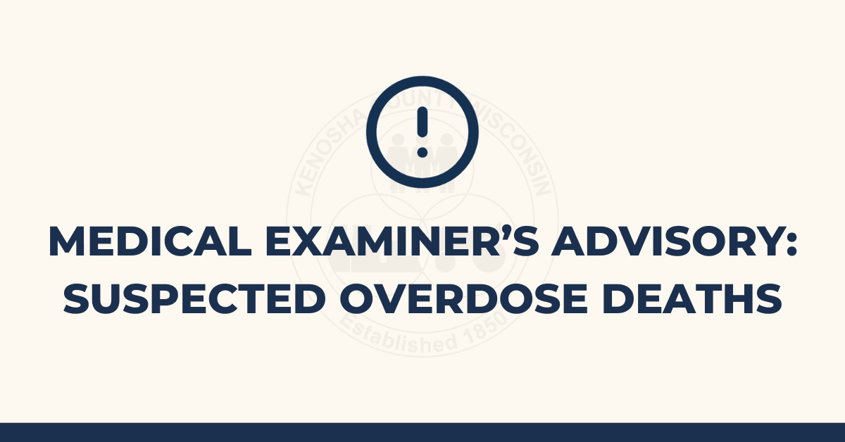 Graphic with text: "MEDICAL EXAMINER'S ADVISORY: SUSPECTED OVERDOSE DEATHS"