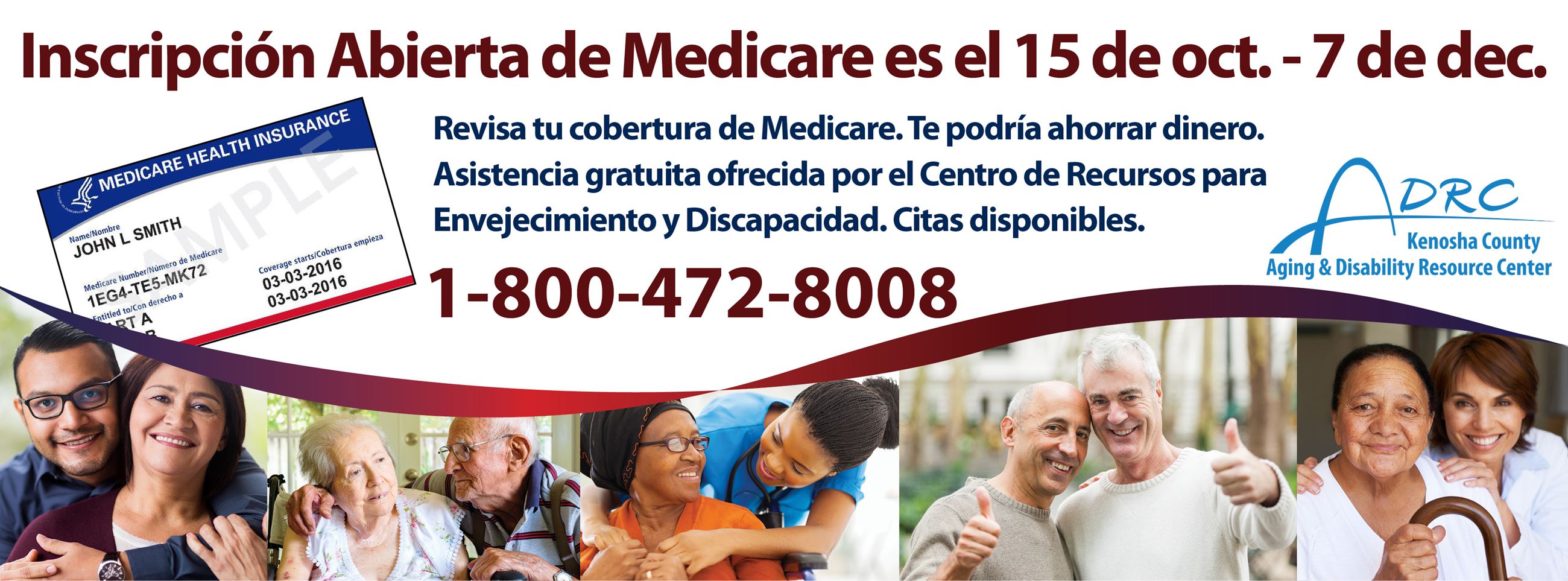 Inscripcion abierta de Medicare es el 15 de octubre a el 7 de diciembre. Llama al 1-800-472-8008.