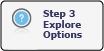 Step 3 Explore Options Opens in new window