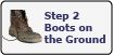 Step 2 Boots on the Ground Opens in new window